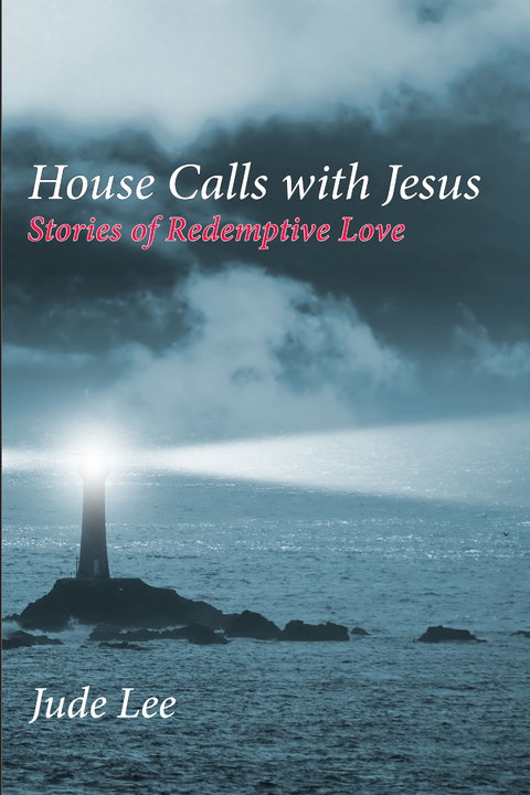 House Calls with Jesus - Jude Lee