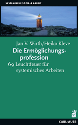 Die Erm&ouml;glichungsprofession - Jan V. Wirth, Heiko Kleve