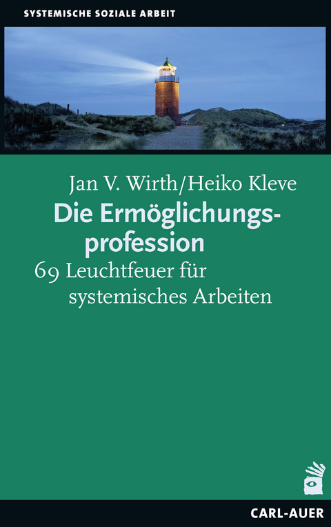 Die Erm&ouml;glichungsprofession - Jan V. Wirth, Heiko Kleve