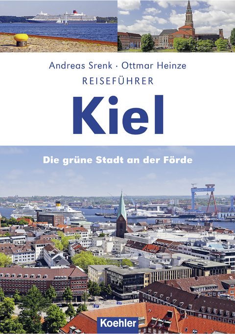 Reisef&uuml;hrer Kiel - Andreas Srenk, Ottmar Heinze