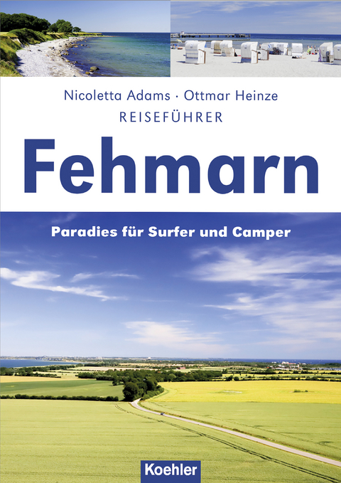 Reisef&uuml;hrer Fehmarn - Nicoletta Adams, Ottmar Heinze