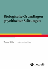 Biologische Grundlagen psychischer St&ouml;rungen - Thomas K&ouml;hler
