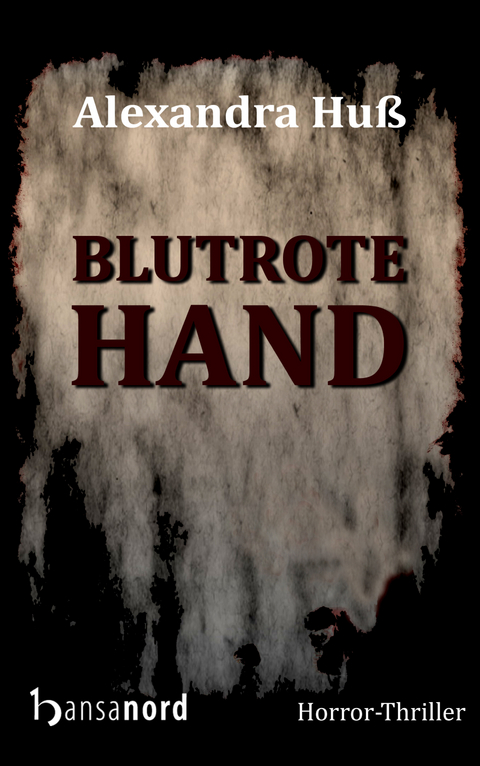 Blutrote Hand - Alexandra Hu&szlig;
