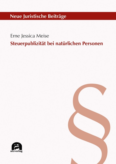 Steuerpublizit&auml;t bei nat&uuml;rlichen Personen -  Erne Jessica Meise