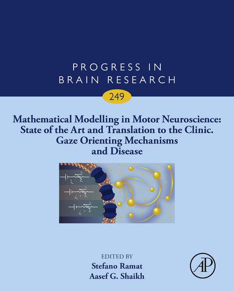 Mathematical Modelling in Motor Neuroscience: State of the Art and Translation to the Clinic, Gaze Orienting Mechanisms and Disease - 