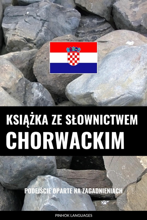 Książka ze słownictwem chorwackim -  Pinhok Languages
