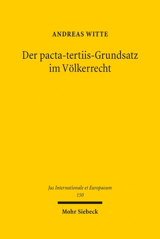 Der pacta-tertiis-Grundsatz im Völkerrecht
