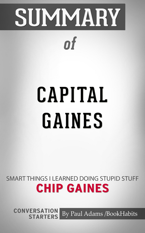 Summary of Capital Gaines -  Paul Adams