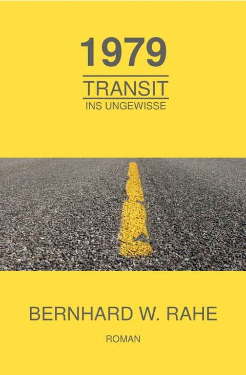 1979 Transit ins Ungewisse - Bernhard Wilhelm Rahe