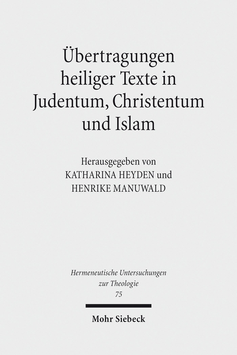 &Uuml;bertragungen heiliger Texte in Judentum, Christentum und Islam - 