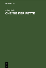 Chemie der Fette - Adolf Jolles