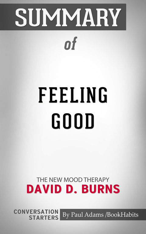 Summary of Feeling Good -  Paul Adams