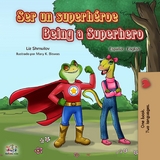 Ser un superh&eacute;roe Being a Superhero -  Liz Shmuilov