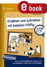 Erz&auml;hlen und Schreiben mit Detektiv Pfiffig 1/2 - Bernd Wehren