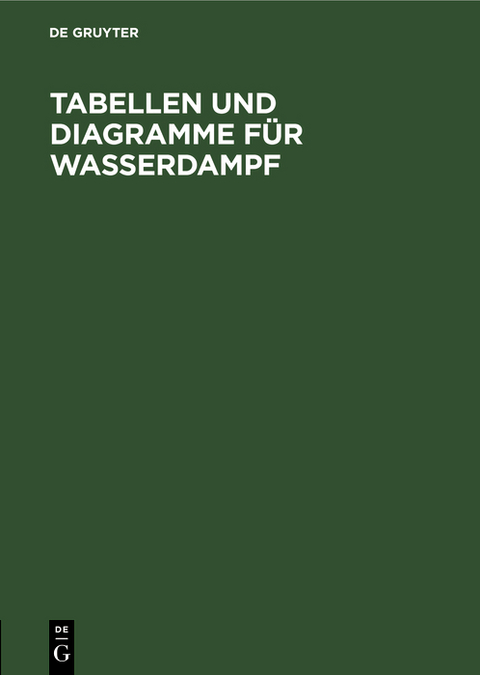 Tabellen und Diagramme f&uuml;r Wasserdampf - 