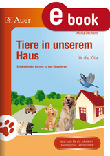 Tiere in unserem Haus für die Kita - Mona Dechant