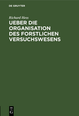 Ueber die Organisation des forstlichen Versuchswesens - Richard Hess