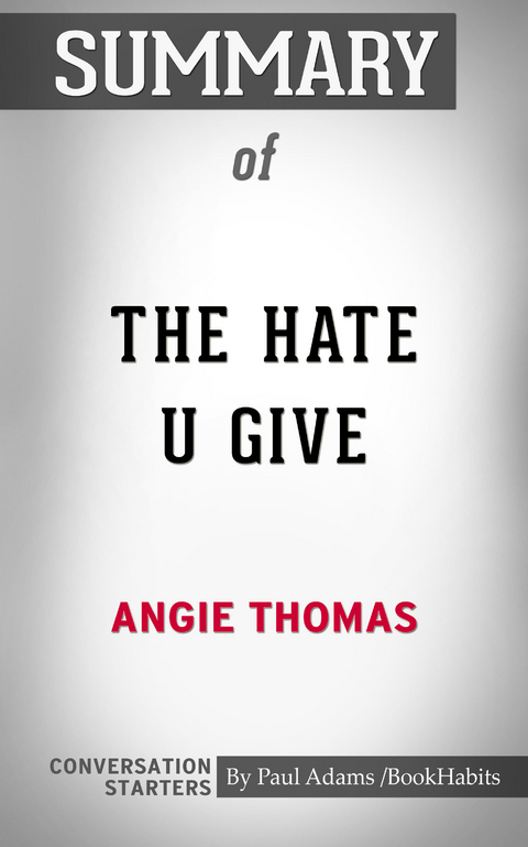 Summary of The Hate U Give -  Paul Adams
