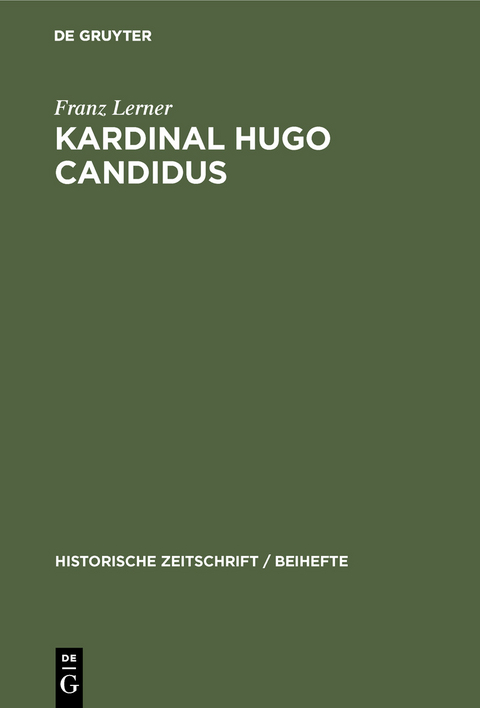 Kardinal Hugo Candidus - Franz Lerner