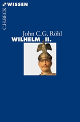 Wilhelm II. - John C.G. R&ouml;hl