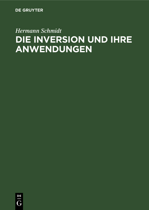 Die Inversion und ihre Anwendungen - Hermann Schmidt