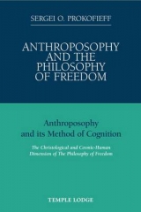 Anthroposophy and the Philosophy of Freedom - Sergei O. Prokofieff