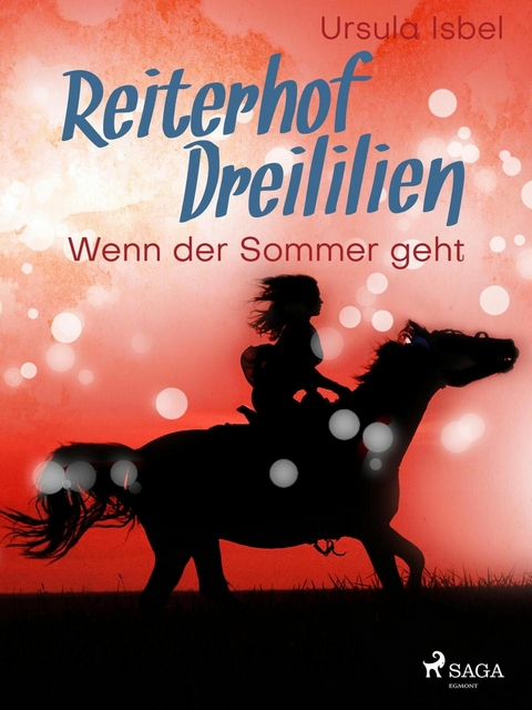 Reiterhof Dreililien 8 - Wenn der Sommer geht -  Ursula Isbel