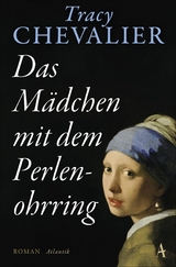 Das M&auml;dchen mit dem Perlenohrring - Tracy Chevalier