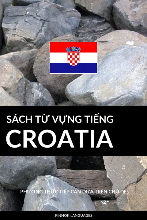 Sách Từ Vựng Tiếng Croatia -  Pinhok Languages