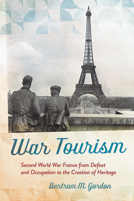 War Tourism -  Bertram M. Gordon