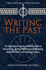 Writing the Past -  Adam Alexander Haviaras