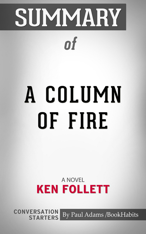 Summary of A Column of Fire -  Paul Adams