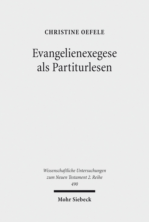 Evangelienexegese als Partiturlesen -  Christine Oefele
