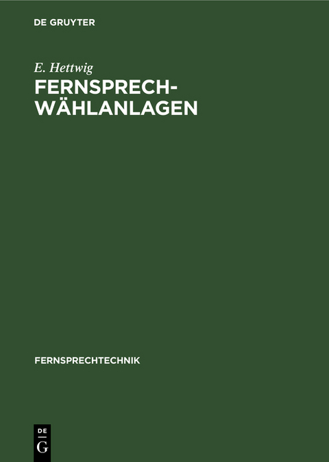 Fernsprech-W&auml;hlanlagen - E. Hettwig
