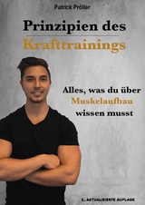Prinzipien des Krafttrainings und der Muskelhypertrophie - Patrick Pr&ouml;ller