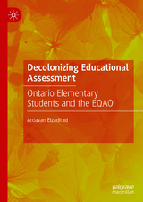 Decolonizing Educational Assessment - Ardavan Eizadirad