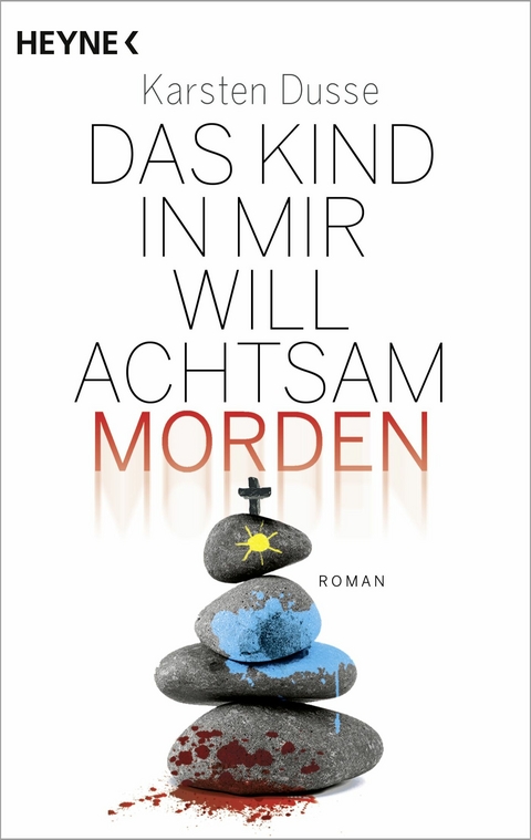 Das Kind in mir will achtsam morden - Karsten Dusse