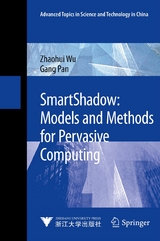 SmartShadow: Models and Methods for Pervasive Computing - Zhaohui Wu, Gang Pan
