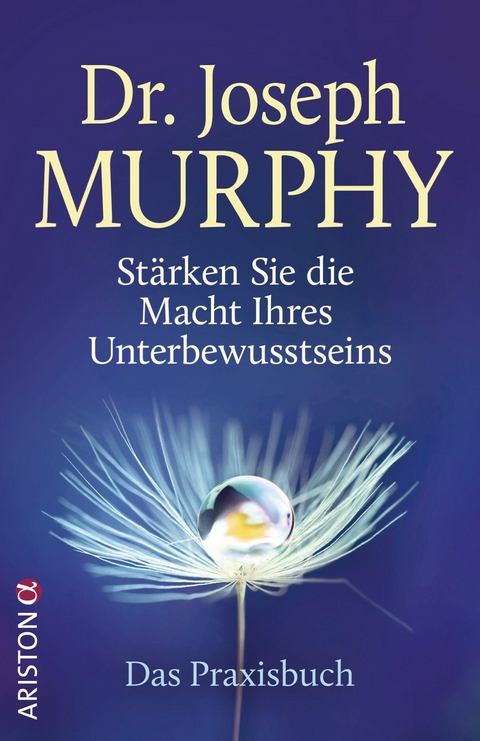 Stärken Sie die Macht Ihres Unterbewusstseins - Joseph Murphy