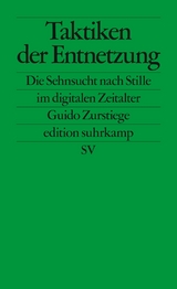 Taktiken der Entnetzung - Guido Zurstiege