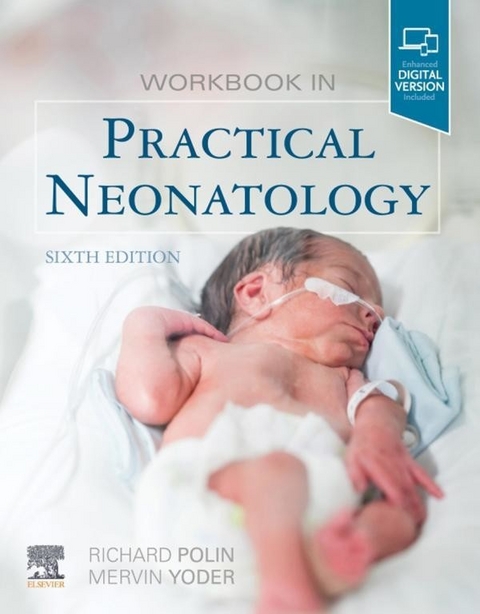 Workbook in Practical Neonatology E-Book -  Richard Polin,  Mervin C. Yoder