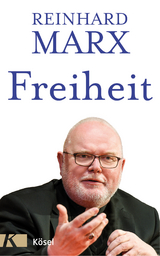Freiheit - Reinhard Marx