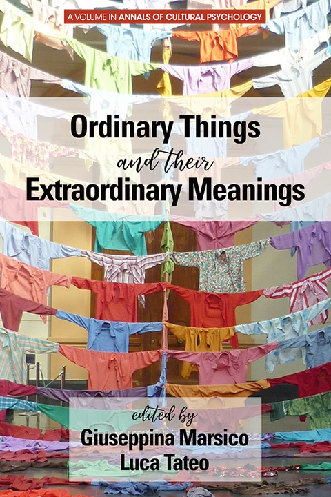 Ordinary Things and Their Extraordinary Meanings - 