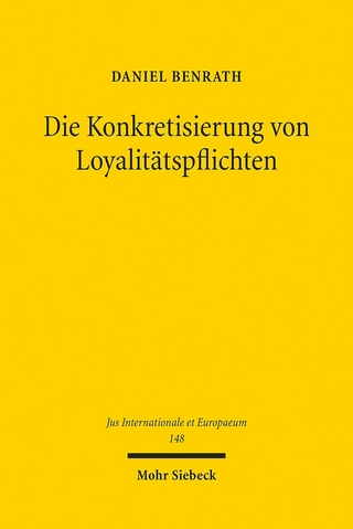 Die Konkretisierung von Loyalitätspflichten