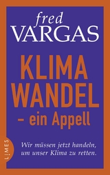 Klimawandel - ein Appell - Fred Vargas