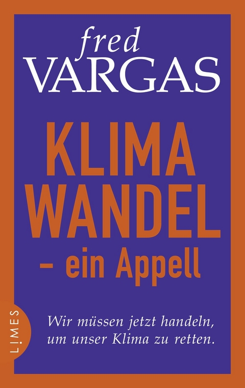 Klimawandel - ein Appell - Fred Vargas