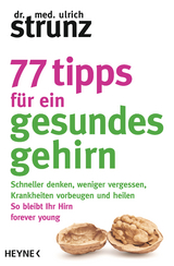 77 Tipps f&uuml;r ein gesundes Gehirn - Ulrich Strunz