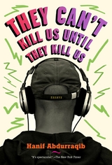 They Can't Kill Us Until They Kill Us -  Hanif Abdurraqib
