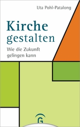 Kirche gestalten - Uta Pohl-Patalong