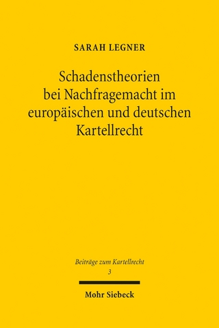 Schadenstheorien bei Nachfragemacht im europäischen und deutschen Kartellrecht
